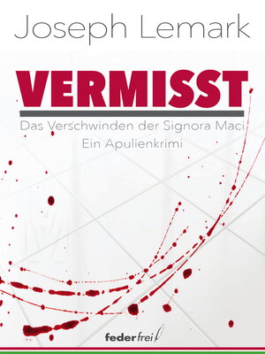 cover image of Vermisst. Das Verschwinden der Signora Maci. Ein Apulienkrimi